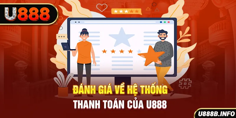 Đánh giá về hệ thống thanh toán của U888