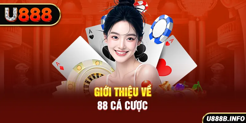 Giới thiệu về 88 cá cược