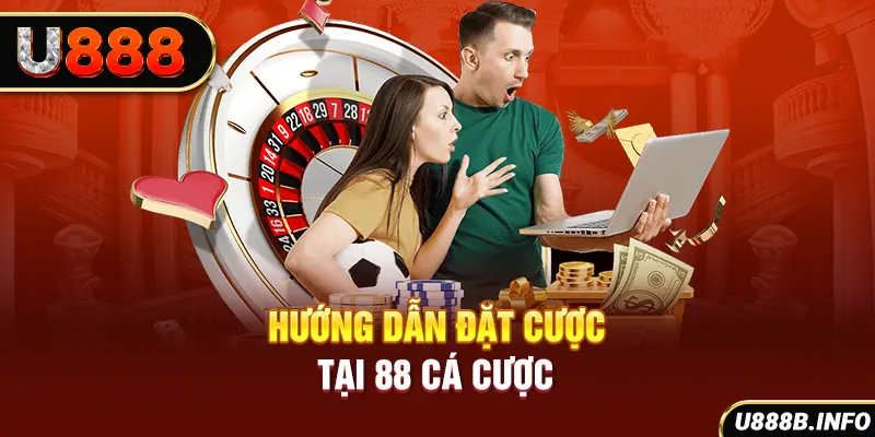 Hướng dẫn đặt cược tại 88 cá cược