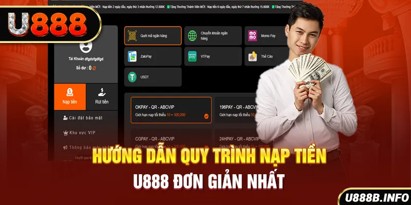 Hướng dẫn quy trình nạp tiền U888 đơn giản nhất