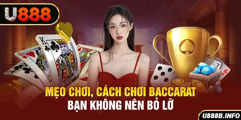 Mẹo chơi, cách chơi baccarat bạn không nên bỏ lỡ