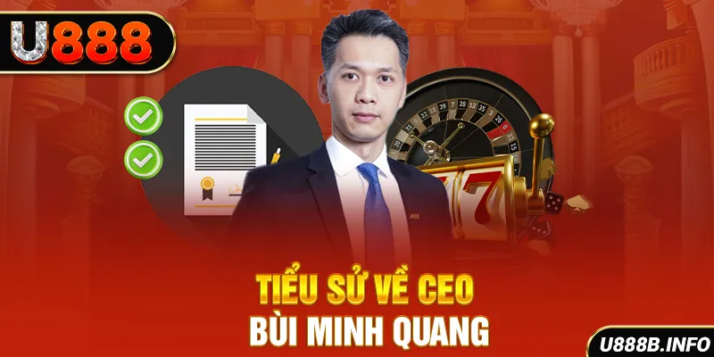 Tiểu sử về CEO Bùi Minh Quang