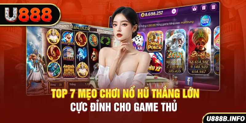 Top 7 mẹo chơi nổ hũ thắng lớn cực đỉnh cho game thủ