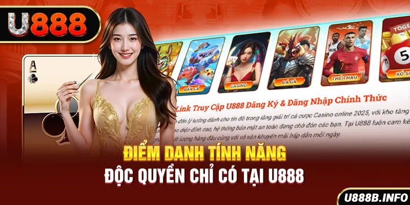 Điểm danh tính năng độc quyền chỉ có tại U888